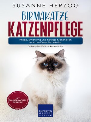 cover image of Birmakatze Katzenpflege – Pflege, Ernährung und häufige Krankheiten rund um Deine Birmakatze